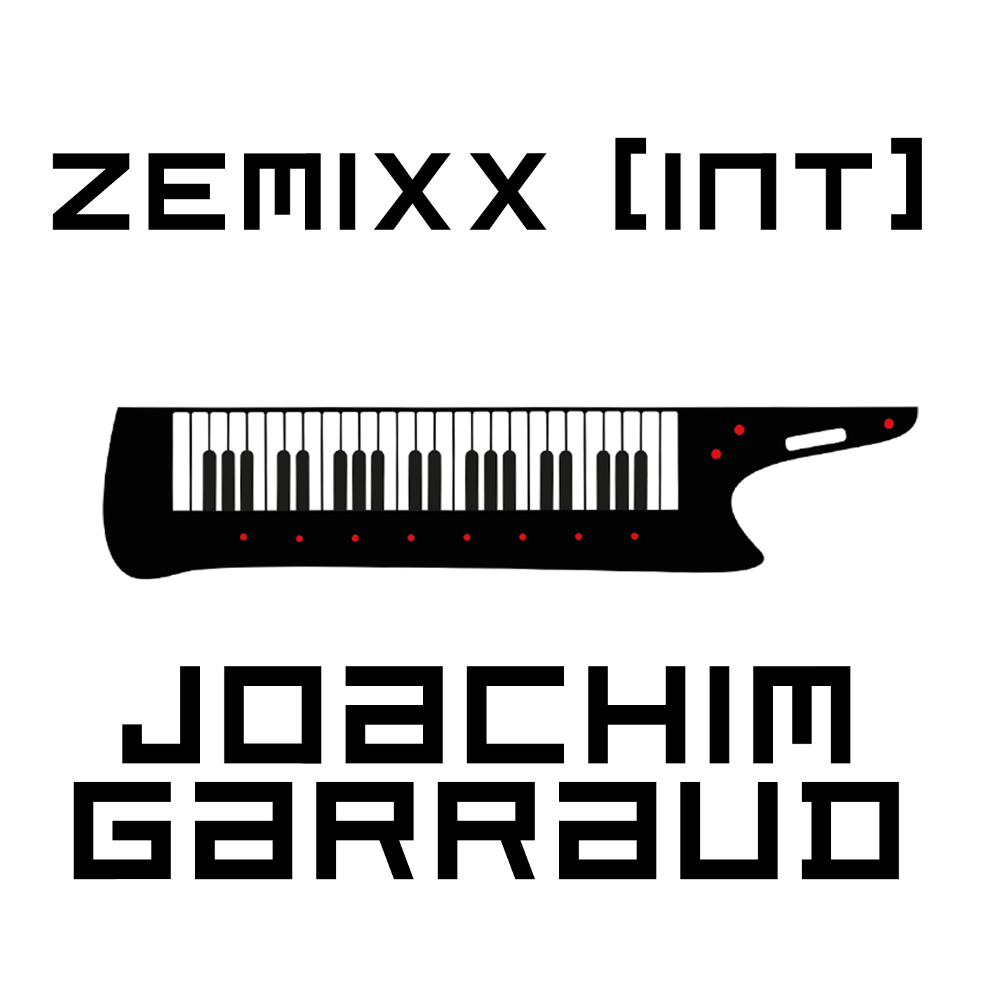 ZeMIXX by Joachim Garraud (Intl version)